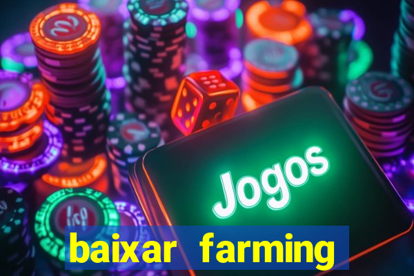 baixar farming simulator 18 dinheiro infinito